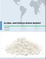 Global Anhydrous Borax Market 2018-2022